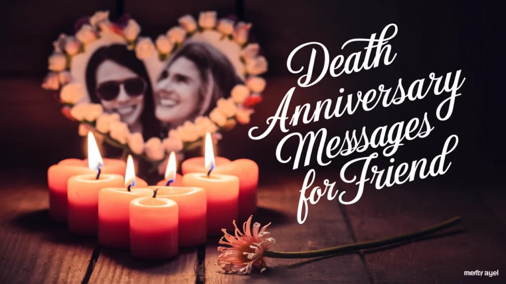 Death Anniversary Messages for Friend