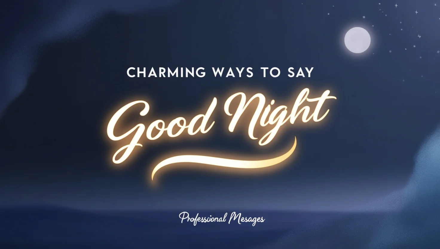Charming Ways to Say Good Night