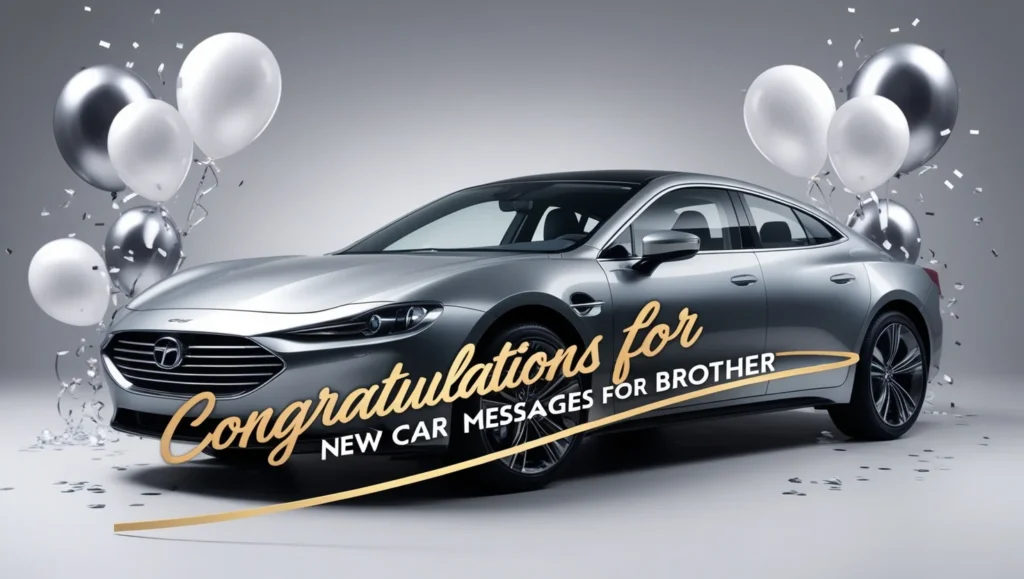 Congratulations For New Car Messages For Brother