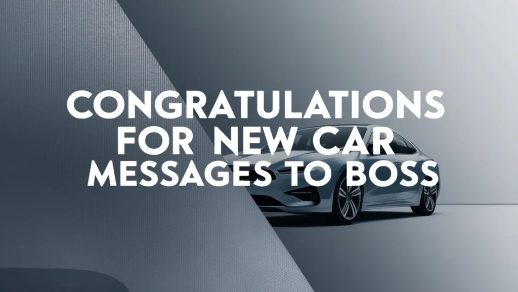 Congratulations For New Car Messages To Boss