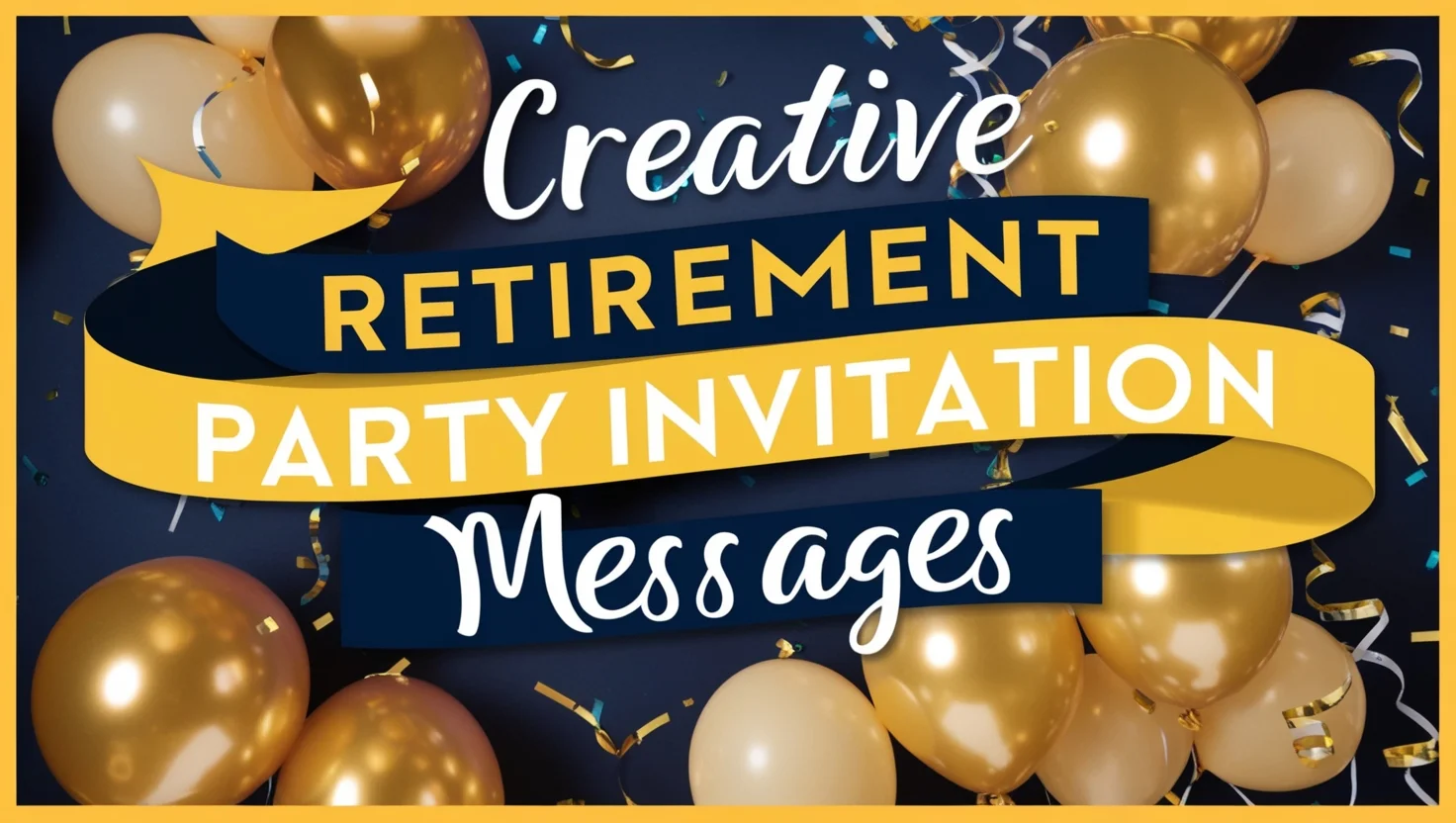 Creative Retirement Party Invitation Messages