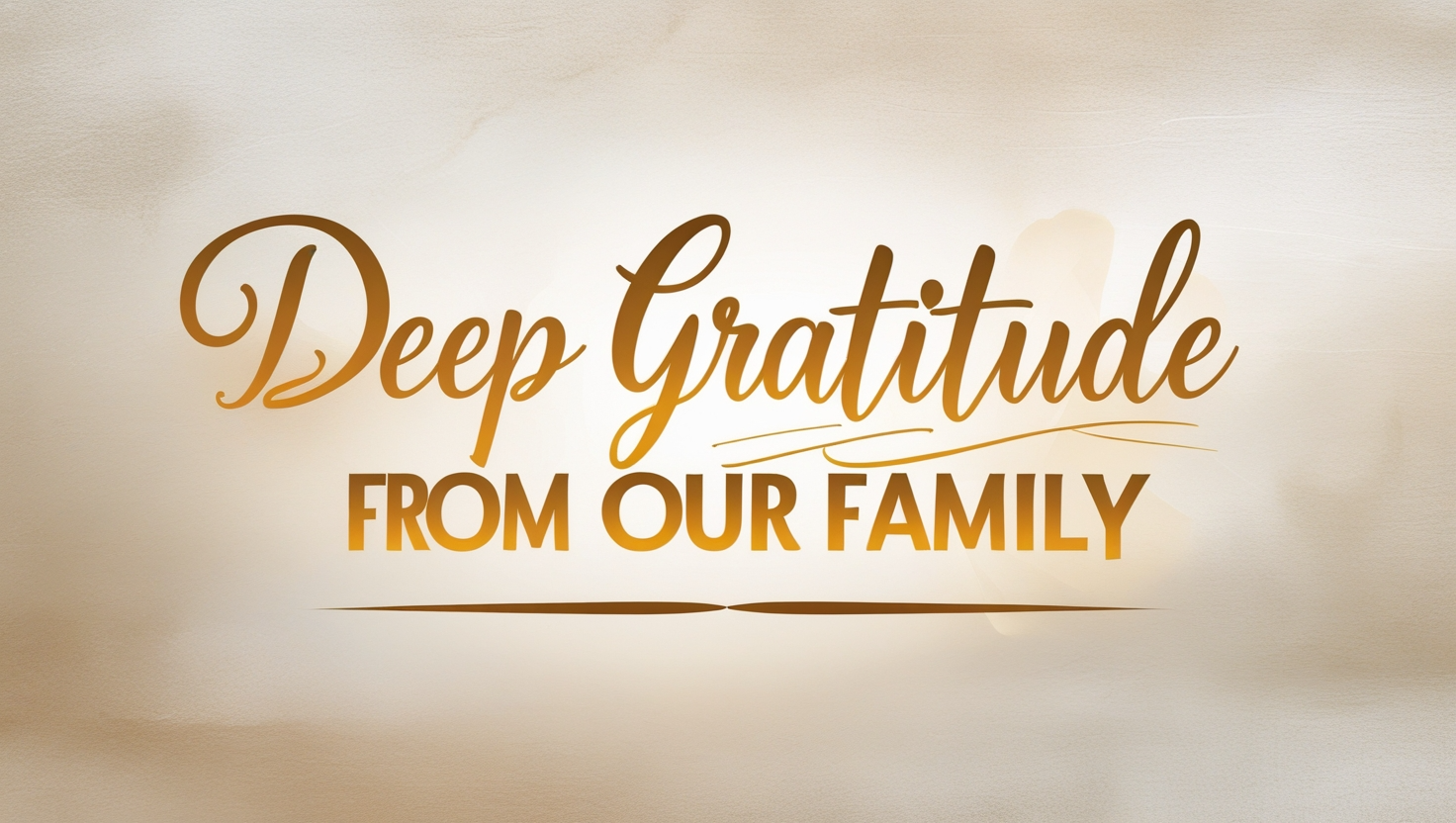 Deep Gratitude from Our Family
