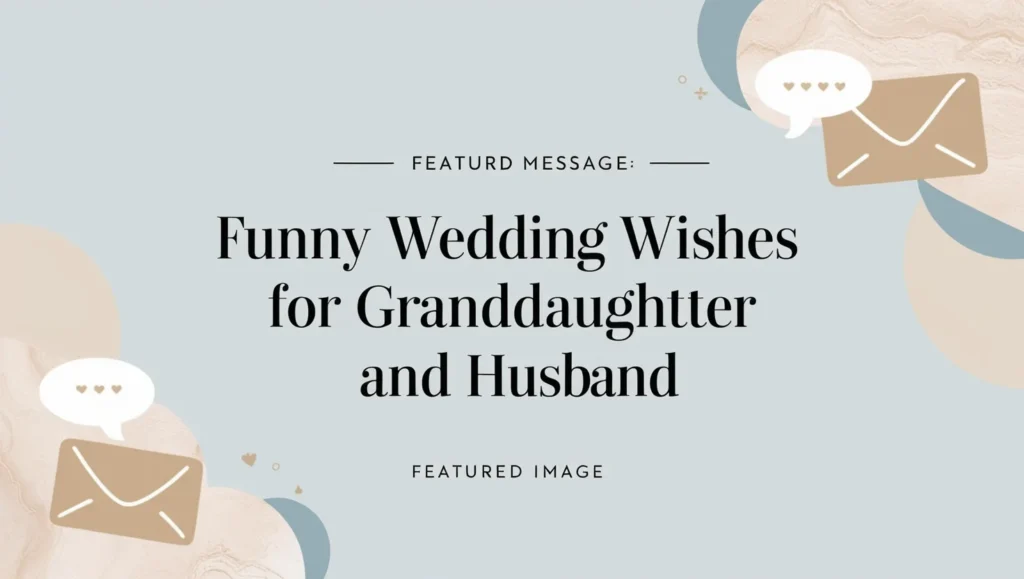Funny Wedding Wishes For Granddaughter And Husband