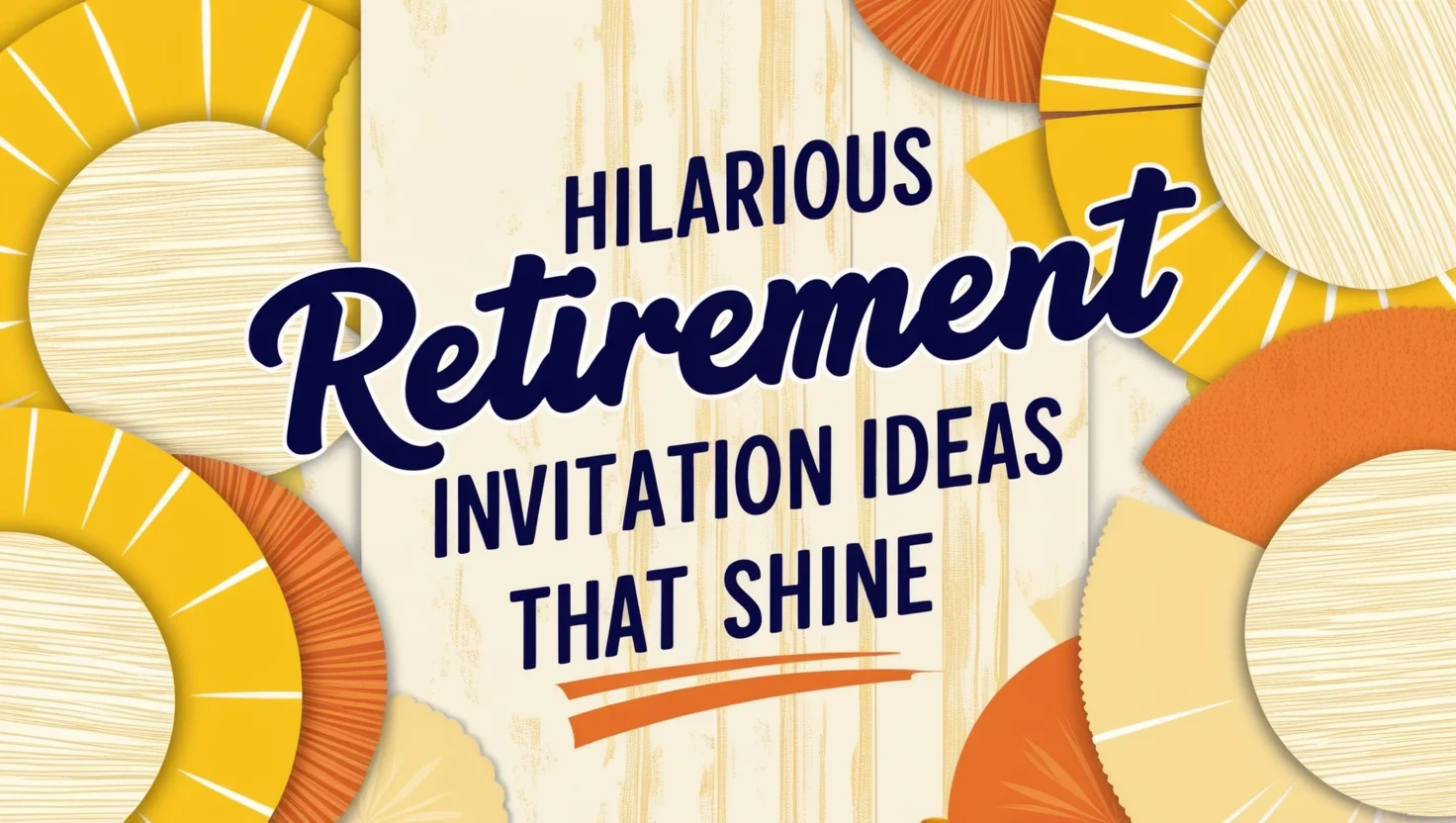 Hilarious Retirement Invitation Ideas That Shine