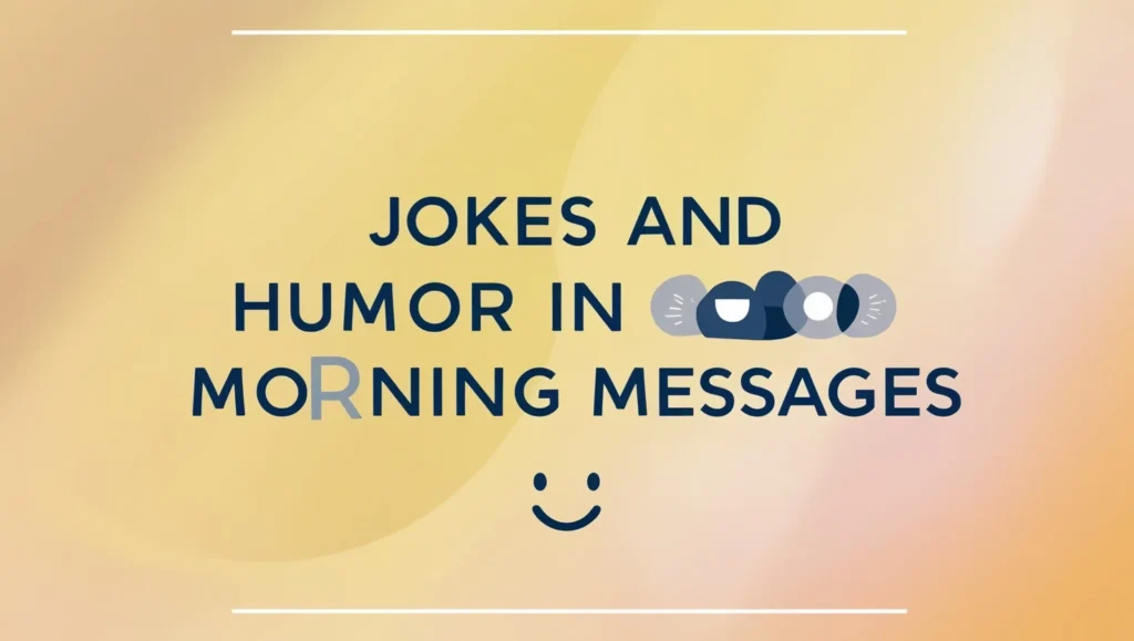 Jokes and Humor in Good Morning Messages