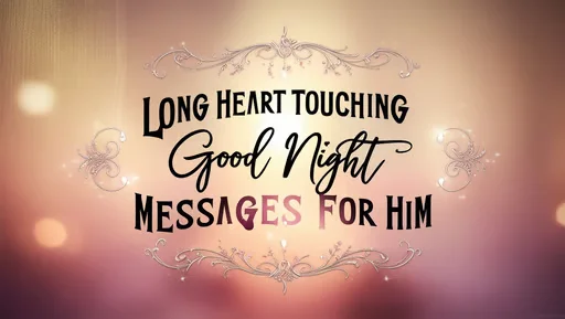 Long Heart Touching Good Night Messages for Him