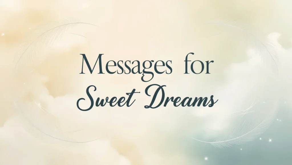 Messages for Sweet Dreams