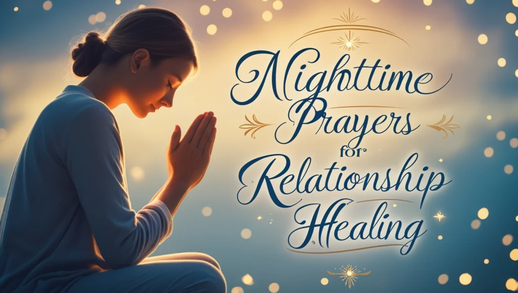 Nighttime Prayers for Relationship Healing