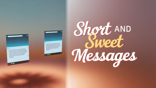 Short and Sweet Messages