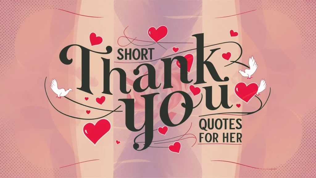 Short Thank You Quotes for Her