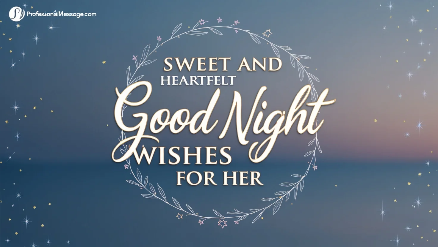 Sweet and Heartfelt Good Night Wishes for Her