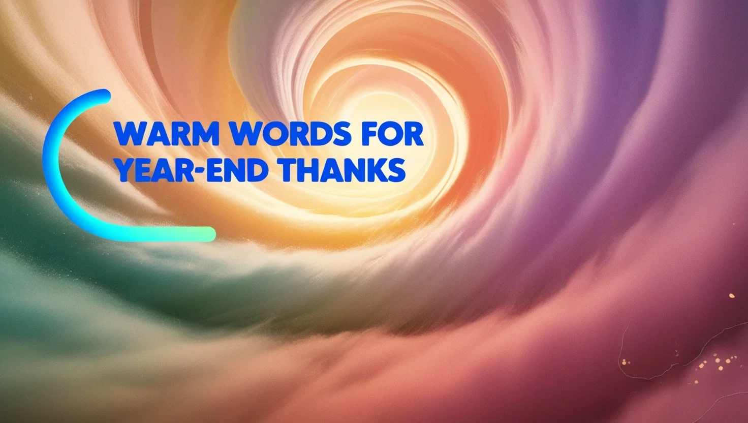 Warm Words for Year-End Thanks