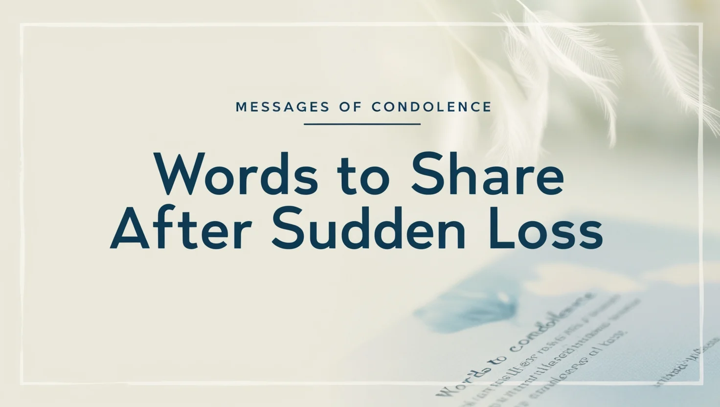 Words to Share After Sudden Loss