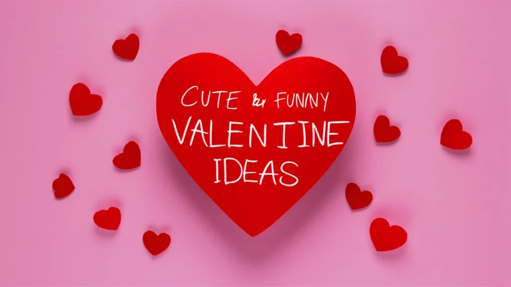 Cute But Funny Valentine Ideas