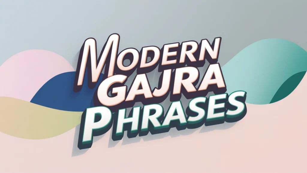 Modern Gajra Phrases