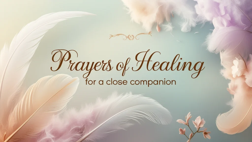 Prayers of Healing for a Close Companion