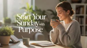 Start Your Sunday With Purpose
