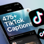 475+ TikTok Captions