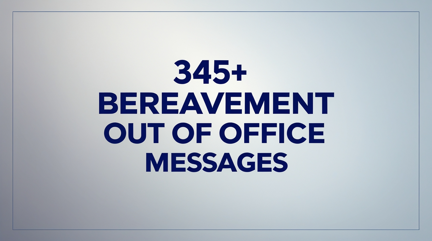 345+ Bereavement Out of Office Messages