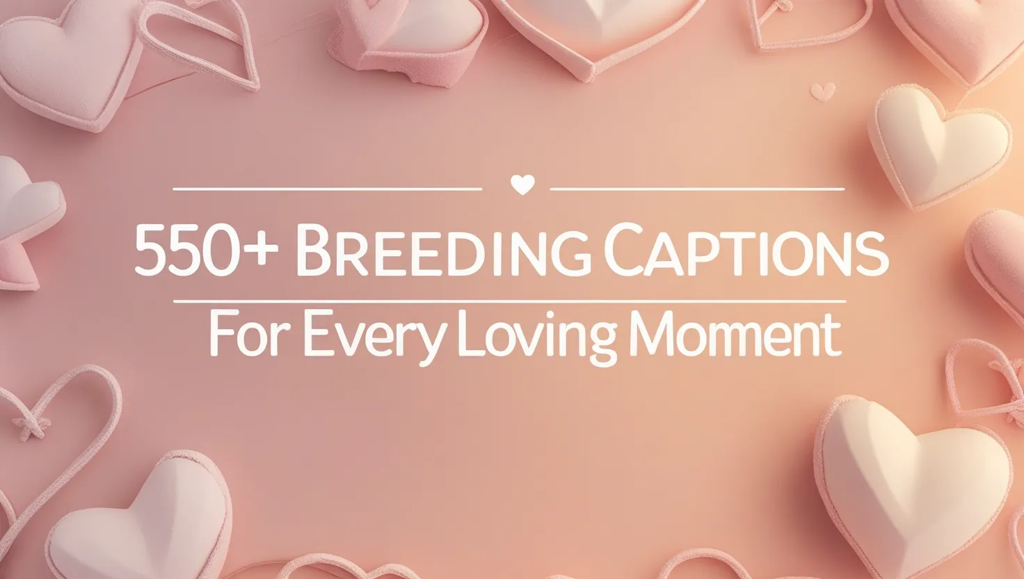 500+ Breeding Captions for Every Loving Moment