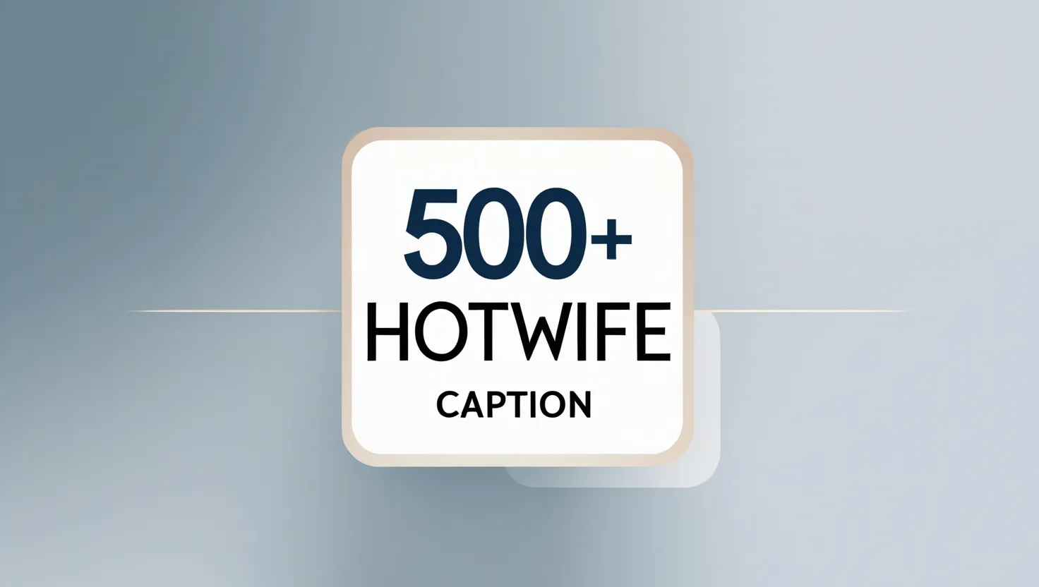 500+ Hotwife Caption