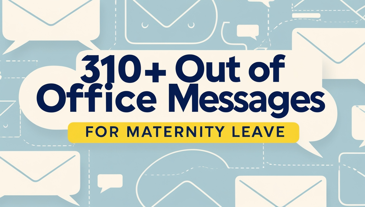 310+ Out of Office Messages for Maternity Leave
