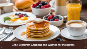 375+ Breakfast Captions and Quotes for Instagram