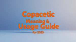  Copacetic Meaning & Usage Guide for 2025