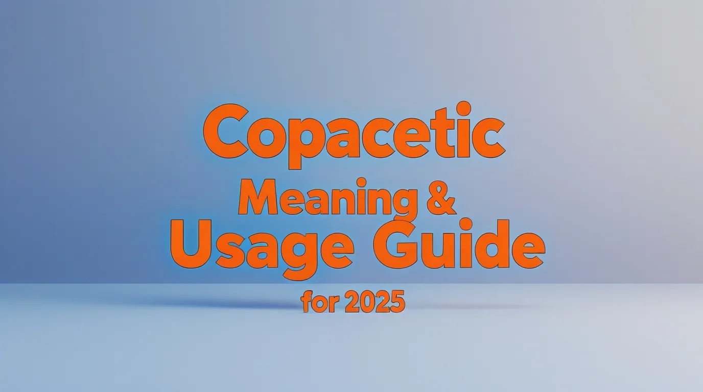  Copacetic Meaning & Usage Guide for 2025